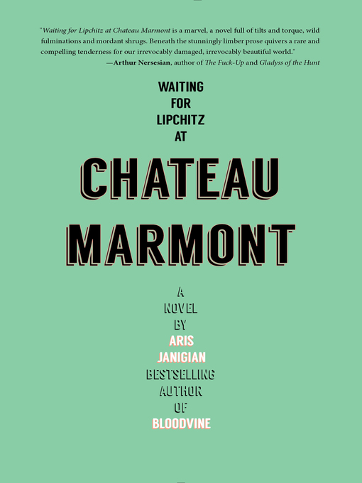 Title details for Waiting for Lipchitz at Chateau Marmont by Aris Janigian - Available